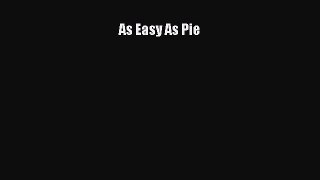 Read As Easy As Pie Ebook Free