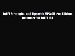 Download TOEFL Strategies and Tips with MP3 CD 2nd Edition: Outsmart the TOEFL iBT PDF Book