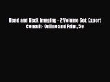 PDF Head and Neck Imaging - 2 Volume Set: Expert Consult- Online and Print 5e Free Books