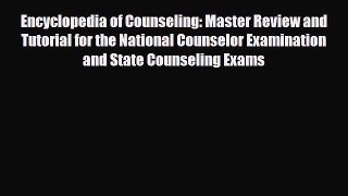 PDF Encyclopedia of Counseling: Master Review and Tutorial for the National Counselor Examination