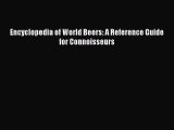Read Encyclopedia of World Beers: A Reference Guide for Connoisseurs Ebook Free