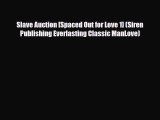 PDF Slave Auction [Spaced Out for Love 1] (Siren Publishing Everlasting Classic ManLove) PDF