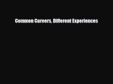 [PDF] Common Careers Different Experiences Download Online