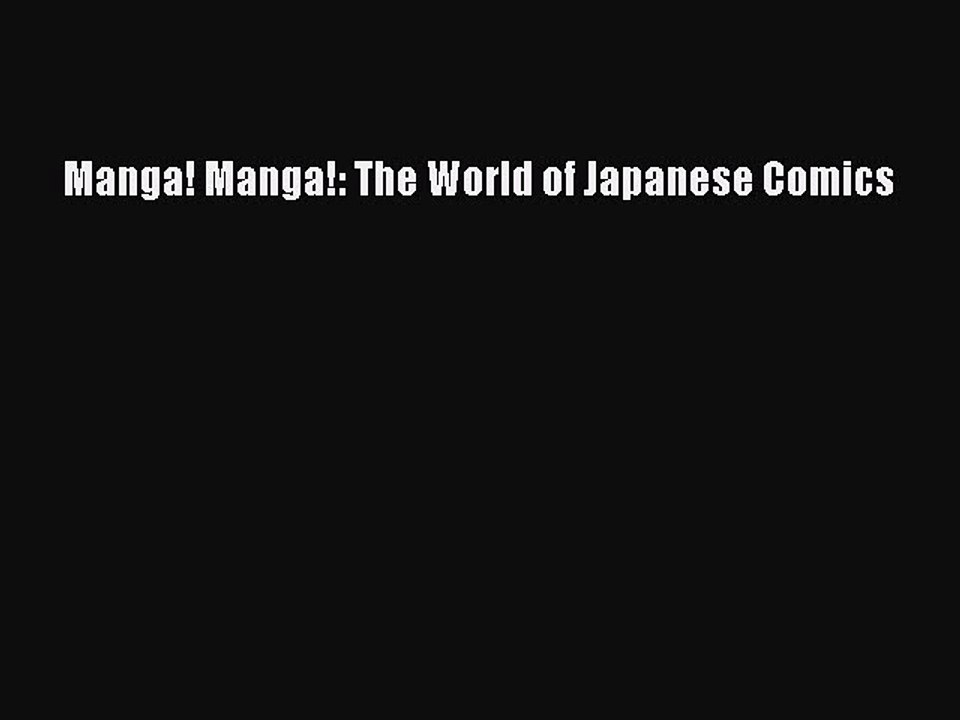 Download Manga! Manga!: The World of Japanese Comics [PDF] Online