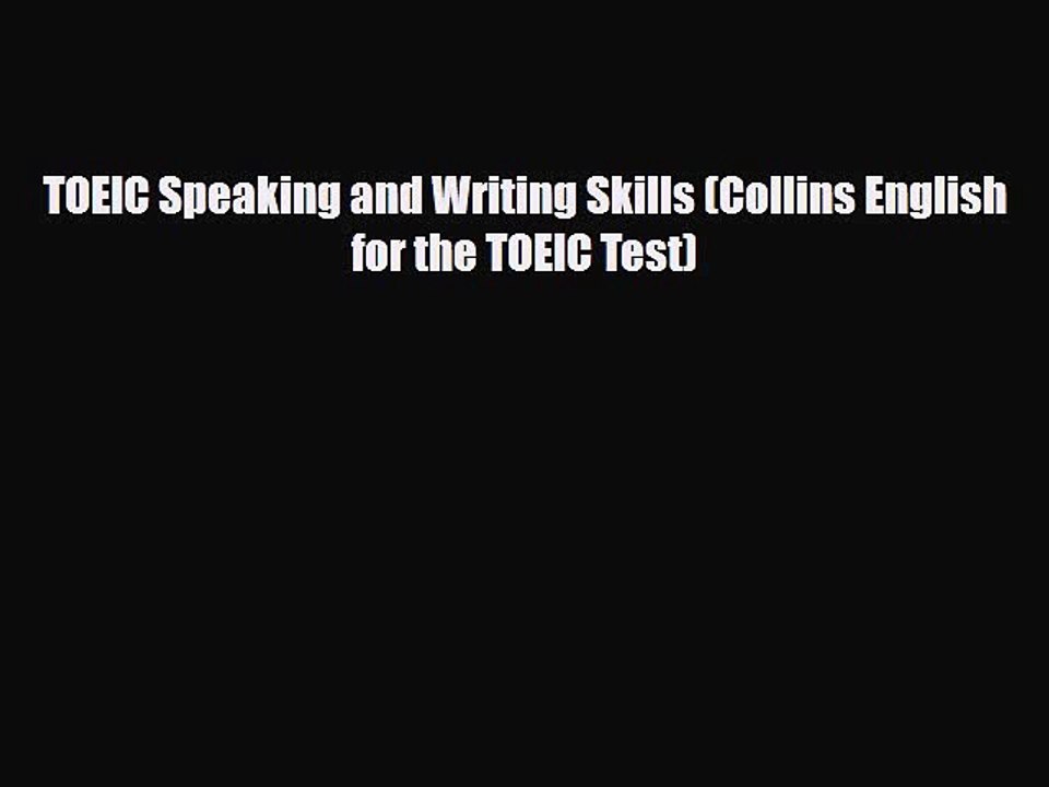 Download TOEIC Speaking and Writing Skills (Collins English for the TOEIC Test) Ebook