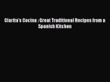 Read Clarita's Cocina : Great Traditional Recipes from a Spanish Kitchen PDF Online