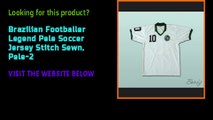 Brazilian Footballer Legend Pele Soccer Jersey Stitch Sewn, Pele-2