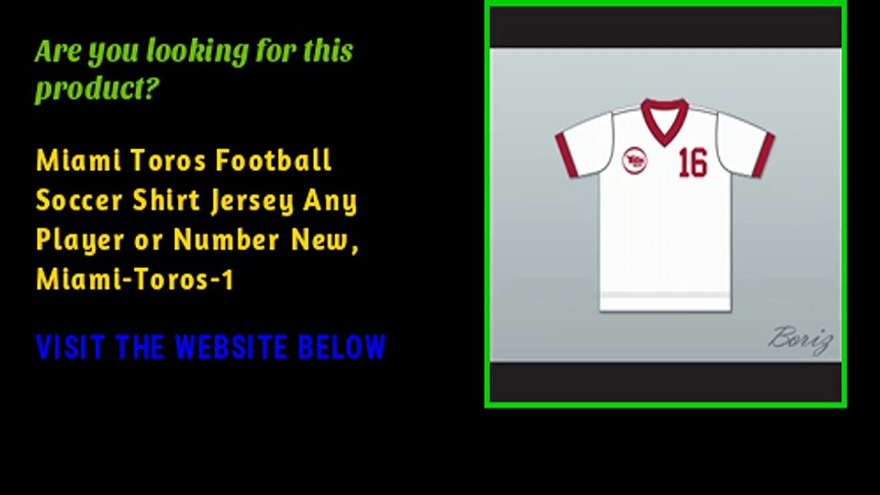 Miami Toros Football Soccer Shirt Jersey Any Player or Number New, Miami-Toros-1
