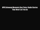 Download NPR Driveway Moments Dog Tales: Radio Stories That Won't Let You Go PDF Free