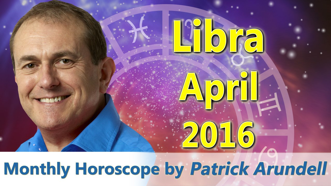 Libra Horoscope April 2016