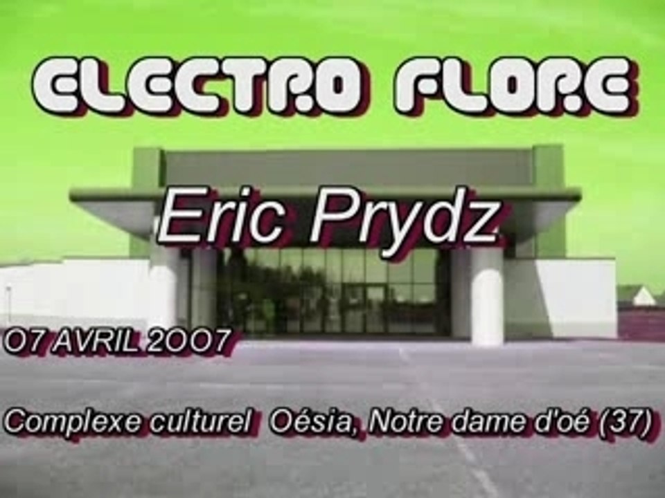 Eric Prydz @ Electro Flore part 1