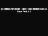 Read Good Food: 101 Italian Feasts: Triple-tested Recipes (Good Food 101) Ebook Free