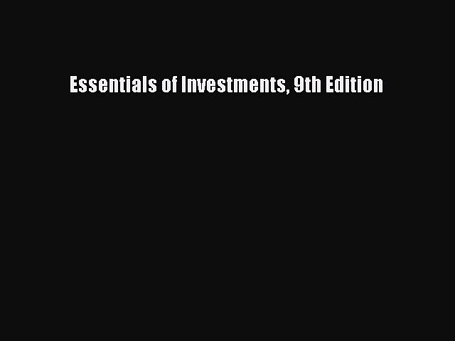 PDF Essentials of Investments 9th Edition  Read Online