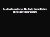 [PDF] Reading Rocky Horror: The Rocky Horror Picture Show and Popular Culture Download Full