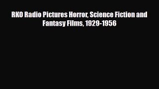 [PDF] RKO Radio Pictures Horror Science Fiction and Fantasy Films 1929-1956 Download Full Ebook