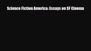 [PDF] Science Fiction America: Essays on SF Cinema Download Online