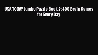 Download USA TODAY Jumbo Puzzle Book 2: 400 Brain Games for Every Day Free Books