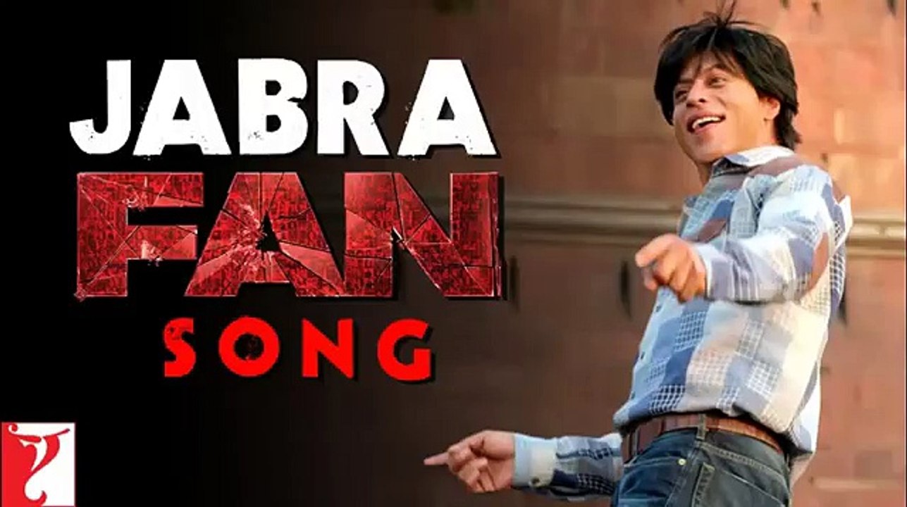 Jabra Fan HD Video Song - Shah Rukh Khan -  FanAnthem.MP4-SONG