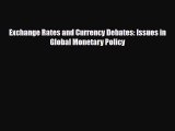 [PDF] Exchange Rates and Currency Debates: Issues in Global Monetary Policy Read Full Ebook