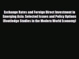 [PDF] Exchange Rates and Foreign Direct Investment in Emerging Asia: Selected Issues and Policy