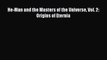 PDF He-Man and the Masters of the Universe Vol. 2: Origins of Eternia [PDF] Full Ebook