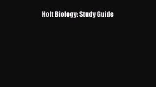 Read Holt Biology: Study Guide Ebook Free