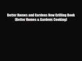 [PDF] Better Homes and Gardens New Grilling Book (Better Homes & Gardens Cooking) Read Online