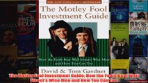 Download PDF  The Motley Fool Investment Guide How the Fools Beat Wall Streets Wise Men and How You FULL FREE