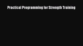 PDF Practical Programming for Strength Training Free Books