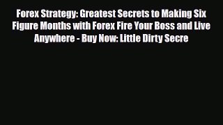 [PDF] Forex Strategy: Greatest Secrets to Making Six Figure Months with Forex Fire Your Boss