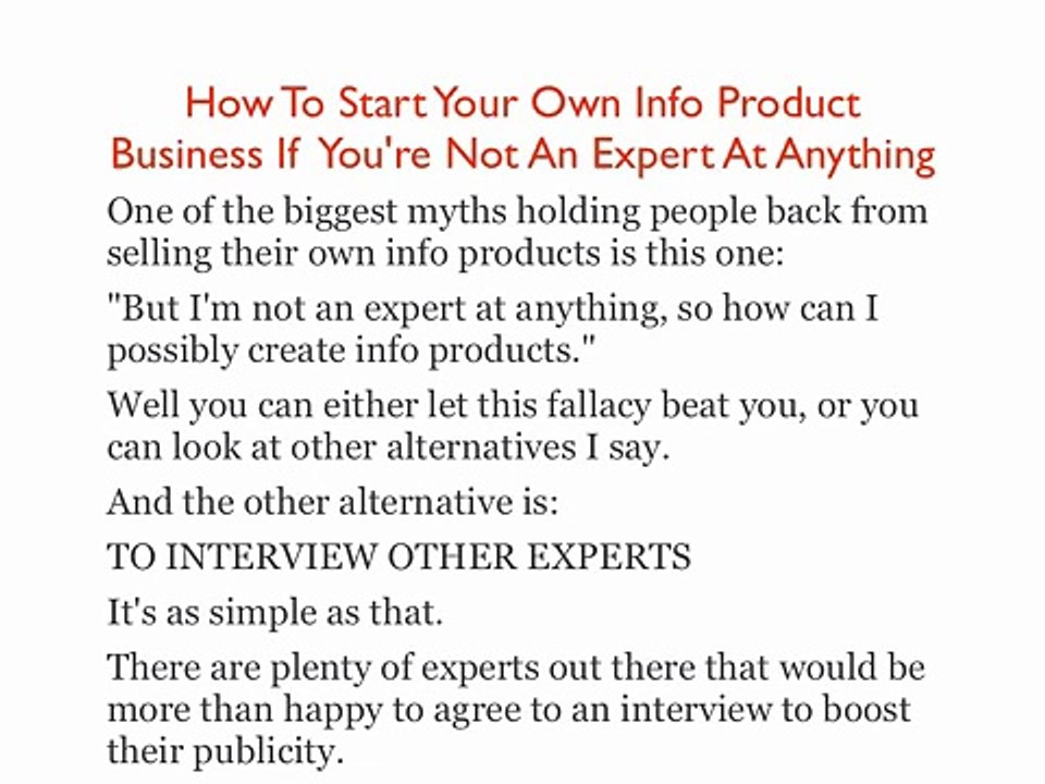 How To Start Your Own Info Product Business If You're Not An Expert At Anything