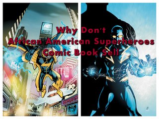 Why Don't African American Superheroes Comic Book Sell
