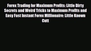 [PDF] Forex Trading for Maximum Profits: Little Dirty Secrets and Weird Tricks to Maximum Profits