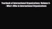 [PDF] Yearbook of International Organizations: Volume 6-- Who's Who in International Organizations