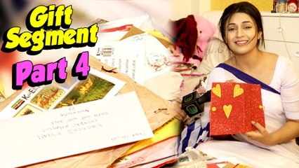 Exclusive: Divyanka Tripathi Overwhelmed by Gifts from Fans | Part 4