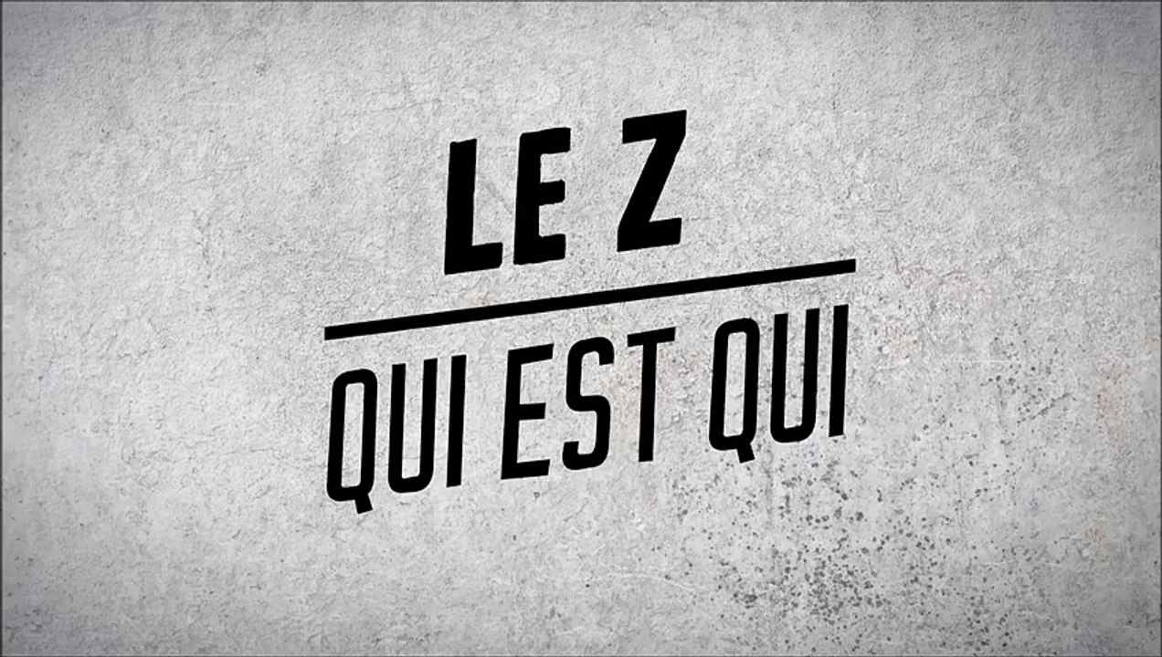 Le Z - Qui est qui