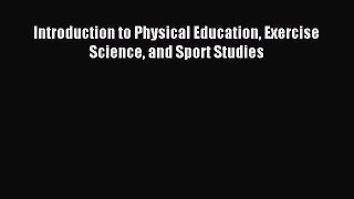 PDF Introduction to Physical Education Exercise Science and Sport Studies  EBook