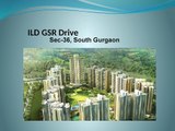 ILD GSR Drive Sohna, Gurgaon