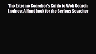 [PDF] The Extreme Searcher's Guide to Web Search Engines: A Handbook for the Serious Searcher