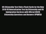 PDF US Citizenship Test Civics Flash Cards for the New 2016 US Naturalization Test by Citizenship