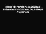 PDF FLORIDA TEST PREP FSA Practice Test Book Mathematics Grade 5: Includes Two Full-Length