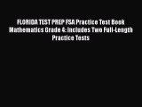 PDF FLORIDA TEST PREP FSA Practice Test Book Mathematics Grade 4: Includes Two Full-Length