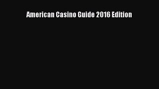 Download American Casino Guide 2016 Edition Free Books