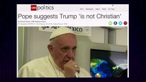 Donald Trump Takes on Pope Francis (FULL HD)