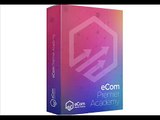 eCom Premier Academy Review - The Best Course E-Commerce Review