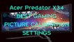 ACER PREDATOR X34 BMIPHZ - Best picture gaming settings ( Brightness, Constrast, RGB Color )