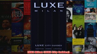 Download PDF  LUXE Milan LUXE City Guides FULL FREE