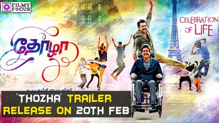 Karthi's 'Thozha' teaser release On feb 20th  Tamil Focus