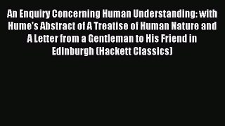 Read An Enquiry Concerning Human Understanding: with Hume's Abstract of A Treatise of Human