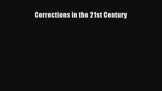 Read Corrections in the 21st Century Ebook Free